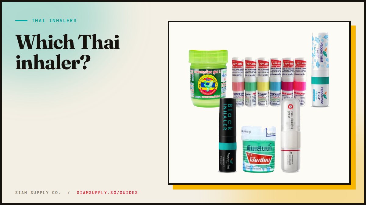 Hong Thai jar, Poy-Sian Mark II, Pastel X8, Peppermint Field white and Black Series, Pim Saen and Siang Pure inhalers lined up